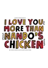 Funny Valentine's Day Card - Nando's - I Love You More Than Nando's Chicken created by @linesbehind