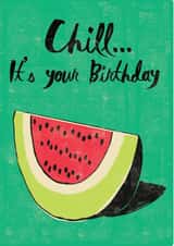 Watermelon Chill Birthday Card 25169 created by Rocket68