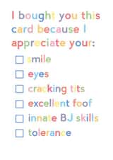 Rude Checkbox Anniversary Card / Valentines Day Card - I Bought You This Card Because I Appreciate Your Smile Eyes Cracking Tits Excellent Foof created by JosieOnTheRun