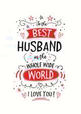 Cute Valentines Day Card - Husband - To The Best Husband In The Whole Wide World I Love You created by Little Red Cherry