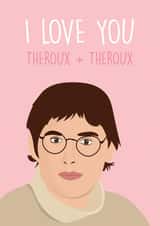 louis theroux Valentines Day Card 29443 created by Rumble Cards