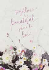 Pretty Floral Anniversary Card / Friendship Card / Just Because Card - Together Is A Beautiful Place To Be created by Love Lila Photography