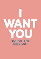 Funny Typography Anniversary Card / Valentines Day Card - I Want You To Put The Bins Out created by Paper Plane