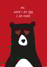 Cute Bear Anniversary Card / Valentines Day Card - Me When I See You Or Food created by Heather Alstead Design LTD
