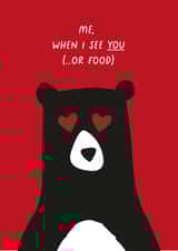 Cute Bear Anniversary Card / Valentines Day Card - Me When I See You Or Food created by Heather Alstead Design LTD