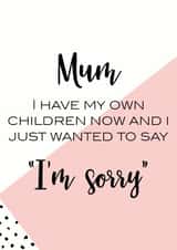 sorry funny Mothers Day Card 31479 created by Oh So Serendipity