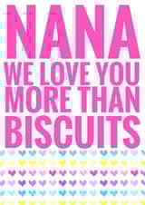 Cute Mothers Day Card - Nana - We Love You More Than Biscuits created by Flamingo Lingo by Jenny