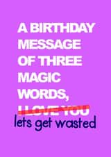 wasted funny Birthday Card 13498 created by Oh My! Designs