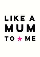 Like A Mum To Me Mother's Day Card created by Sweetlove Press