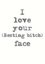 love restingbitchface Card 36064 created by Charlotte Clark