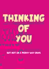 pervy not Thinking of you Card 5380 created by Frankie Whistle