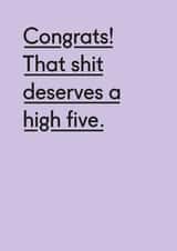 You deserve a high five congratulations card created by Twin Pines Creative