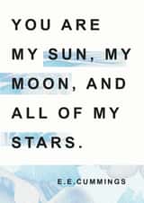 Heartfelt E.E Cummings Quote Anniversary Card / Valentines Day Card - You Are My Sun My Moon And All Of My Stars created by Bookishly
