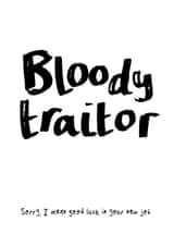Funny New Job Christmas Card - Bloody Traitor created by Bow & Bell