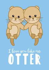 Cute Otter Pun Anniversary Card / Valentines Day Card - I Love You Like No Otter created by Tori's Little Bubble
