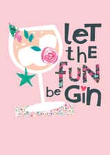 Pretty Birthday Card - For Her - Let The Fun Be Gin created by YTR Studios (Yasmin Tara)