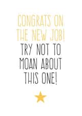 Funny New Job Card For Friend - Co-worker Leaving Card - Moan About This One created by Purple Tree Designs