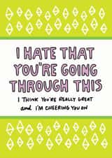 I Hate That You're Going Through This Card created by Angela Chick