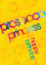 prosecco princess Birthday Card 32603 created by Uniquely Yours