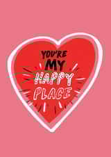 Cute Anniversary Card / Valentines Day Card - Heart - You're My Happy Place created by Foggish