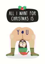 All I Want For Christmas Is You - Rude - Cheeky - Nude - Funny - Mariah Carey - Elf - Bum - Christmas Card created by Studio Boketto