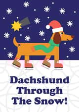 Dachshund Through The Snow Dog Christmas Card created by Studio Boketto