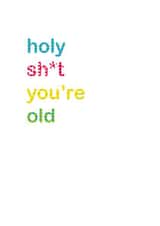 holy shit Birthday Card 12314 created by Dotish Designs