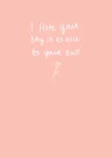 Cheeky Valentines Day Card - I Hope Your Day Is As Nice As Your Butt created by Rachel Storey Illustration