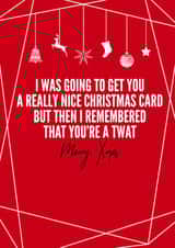 I was going to get you a nice Christmas card created by Filthy Sentiments
