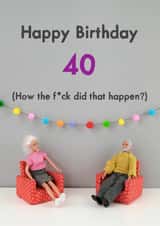40 funny Birthday Card 11421 created by Bold & Bright Cards