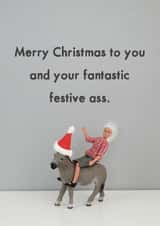 Cheeky - Merry Christmas To You And Your Fantastic Festive Ass - Girlfriend -  Pun - Ass - Donkey - Fantastic Festive Ass - Christmas Card created by Bold & Bright Cards