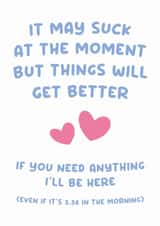 Things may suck but I'll be here created by Lynsey Luu