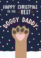Cute - Daddy - Doggy Daddy - Happy Christmas To The Best Doggy Daddy - Paw - Dog - Puppy - Christmas Card created by Wink Design - Michelle Roberts