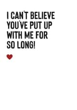 Funny Anniversary Card For Significant Other - Put Up With Me For So Long created by Purple Tree Designs