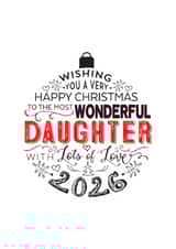 To The Most Wonderful Daughter Christmas Card 2026 Modern Bauble Christmas Card created by Little Red Cherry