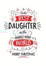 Best Daughter In The Whole Wide World - Daughter - Best Daughter - For Her - Modern - Typography - Christmas Card created by Little Red Cherry