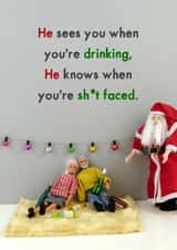 He Sees You When Youre Drinking - He Knows When Youre Shit Faced - Shit Faced - Drunk - Alcohol - Funny - Adult - Christmas Card created by Bold & Bright Cards