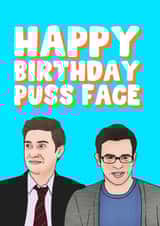Funny Birthday Card - Friday Night Dinner - Tv - Rude - Puss Face created by Hey Huns It's Nicole