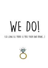 We do! Funny engagement card. created by Pippa Ray