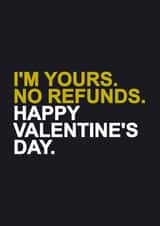 Funny & Cheeky Valentines Day Card - I'm Yours No Refunds created by Redrakoon