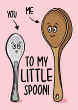 Cute Birthday Card - To My Little Spoon created by TeePee Creations