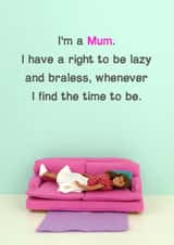 mum humour Mothers Day Card 11468 created by Bold & Bright Cards