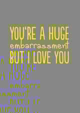 you're huge Birthday Card 14103 created by The Buddy Fernandez Card Co.