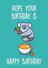 Quality Birthday Card - Cute - Pun - Hope Your Birthday Is Koala Tea created by Thirty Mussels