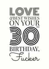 30 fucker Birthday Card 31845 created by Troy Pickering