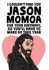 I couldn't find Jason Momoa birthday card created by Studio Doodles