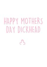 dickhead adult Mothers Day Card 32578 created by Pippa Ray
