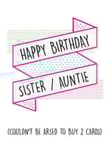 Cheeky Birthday Card - Sister - Auntie - Couldn't Be Arsed created by Pack a Punch Designs