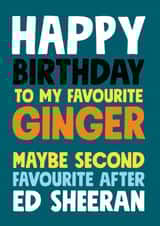 Favourite Ginger Ed Sheeran birthday card created by Roll Creative