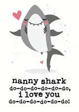 Cute Mothers Day Card - Nanny - Baby Shark - Nanny Shark Do Do Do Do Do Do I Love You created by Mrs Best Paper Co.